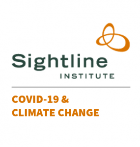 COVID-19 and Sightline Institute's New Strategies on Climate Change
