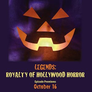 October 16: Bainbridge Pod Accomplice – Legends: Royalty of Hollywood Horror