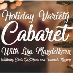 Holiday Cabaret with Lisa Mandelkorn