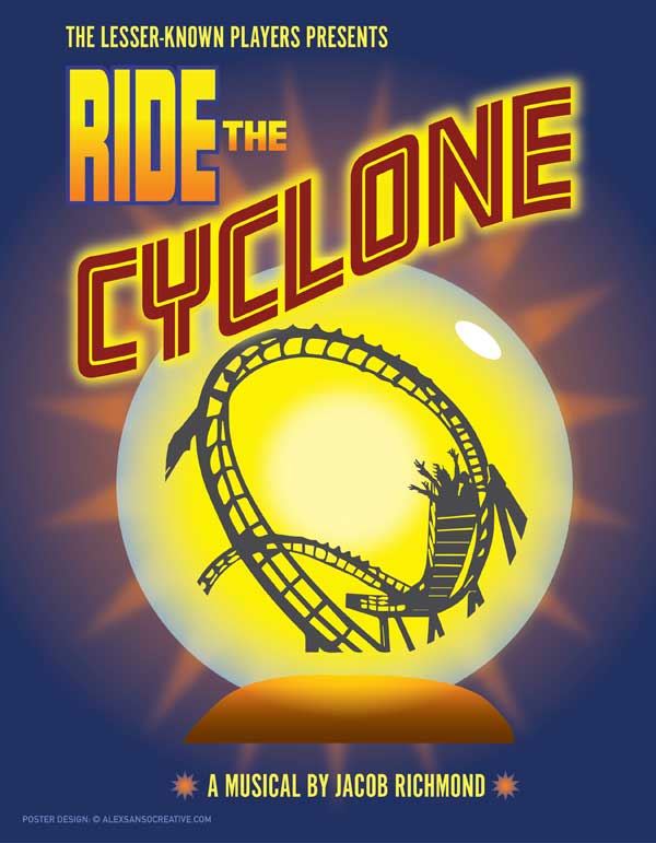 The Lesser-Known Players present Ride The Cyclone, A Musical