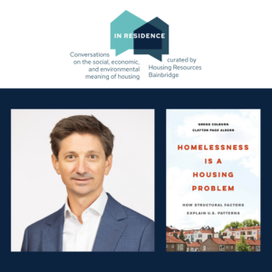 Homelessness Is a Housing Problem: A Community Conversation with Gregg Colburn