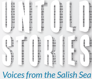 Voices from the Salish Sea: Bringing It Home – Repatriation, Recovery, and Representation