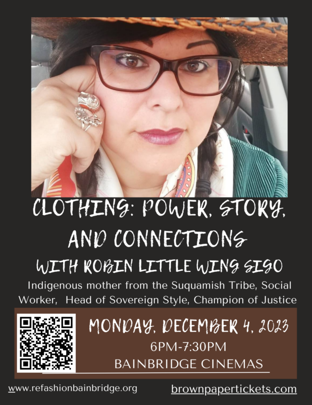 Clothing: Power, story, and Connections. A Conversation with Robin Little Wing Sigo, Head of the Suquamish Foundation