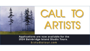 CALL TO ARTISTS - BAINBRIDGE ISLAND STUDIO TOUR