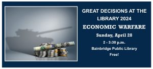Great Decisions at the Library - Economic Warfare